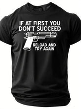 If at First You Don't Succeed, Reload and Try Again Letter Print Men Slogan T-Shirt