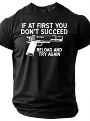 If at First You Don't Succeed, Reload and Try Again Letter Print Men Slogan T-Shirt