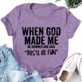 When God Made Me Letter Print Women Slogan T-Shirt