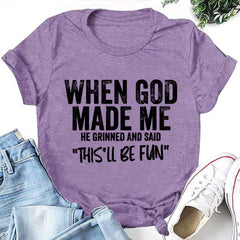 When God Made Me Letter Print Women Slogan T-Shirt