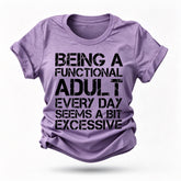 Being A Functional Fashion Letter Print Women Slogan T-Shirt