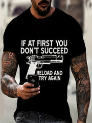 If at First You Don't Succeed, Reload and Try Again Letter Print Men Slogan T-Shirt