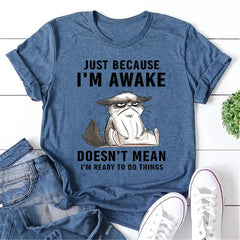 Just Because I'm Awake Cat Print Women Slogan Plus Size T-Shirt