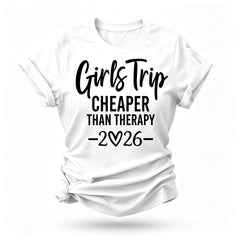Girl's Trip 2026 Cheaper Letter Print Women Slogan T-Shirt