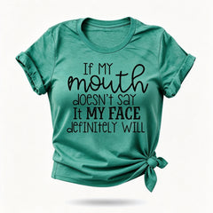 If My Mouth Fashion Letter Print Women Slogan T-Shirt