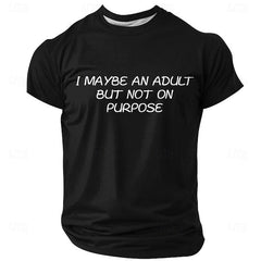 I Maybe An Adult Letter Print Men Slogan T-Shirt