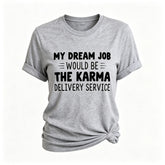 Meu trabalho dos sonhos será uma camiseta feminina com slogan impresso