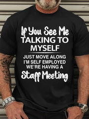 If You See Me Talking To Myself Letter Print Men Slogan T-Shirt