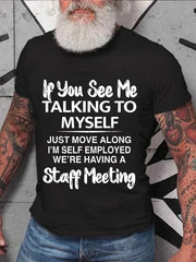 If You See Me Talking To Myself Letter Print Men Slogan T-Shirt