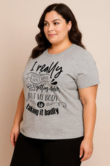 I Really Don't Mind Print Women Slogan Plus Size T-shirt