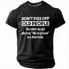 Men's Don't Piss Off Old People Svg, Funny Grandparents Loose Cotton Casual T-Shirt