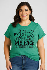 If My Mouth Fashion Letter Print Women Slogan Plus Size T-Shirt