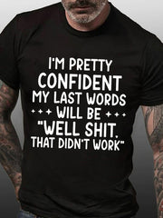 I'M PRETTY CONFIDENT Print Men Slogan T-Shirt