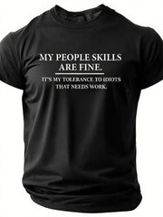 Mens My People Skills Are Fine Funny Graphics Printed Cotton Text Letters Casual T-Shirt