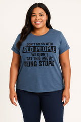 Don't Mess With Old People Print Women Slogan Plus Size T-shirt