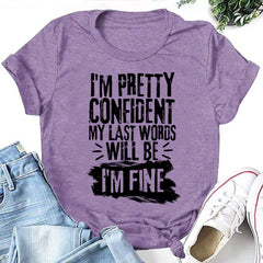 I'm Pretty Confident Letter Print Women Slogan T-Shirt
