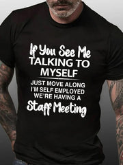 If You See Me Talking To Myself Letter Print Men Slogan T-Shirt