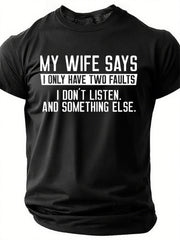 Mens Funny My Wiife Says Cotton Casual T-Shirt