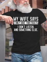 Mens Funny My Wiife Says Cotton Casual T-Shirt