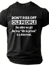 Men's Don't Piss Off Old People Svg, Funny Grandparents Loose Cotton Casual T-Shirt