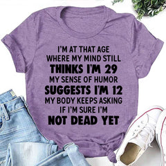I'm At That Age Letter Print Women Slogan T-Shirt