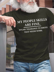Mens My People Skills Are Fine Funny Graphics Printed Cotton Text Letters Casual T-Shirt