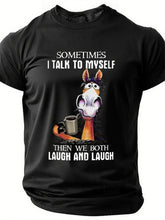 I Talk To Myself The We Both Laugh And Laugh Cotton T-Shirt
