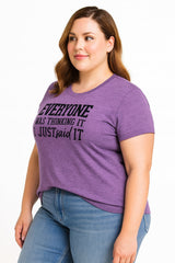 Everyone Was Thinking It I Just Said It Fashion Letter Print Women Slogan Plus Size T-Shirt