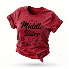 I Am The Middle Sister Fashion Letter Print Women Slogan T-Shirt