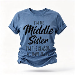 Je suis la sœur du milieu mode lettre impression femmes Slogan T-Shirt