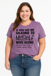 If You See Me Talking To Myself Print Women Slogan Plus Size T-Shirt