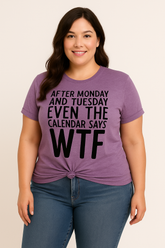 After Monday And Tuesday Print Women Slogan Plus Size T-Shirt