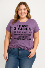 I Have 3 Sides Print Women Slogan Plus Size T-Shirt