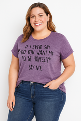 “Do you want me to be honest” Letter Print Plus Size T-Shirt