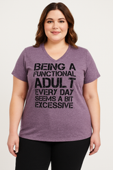 Being A Functional Adult Print Women Slogan V neck Plus Size T-shirt
