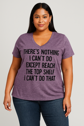 There's Nothing I Can’t Do Print Women Slogan V neck Plus Size T-shirt