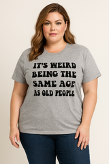 It's Weird Print Women Slogan Plus Size T-shirt
