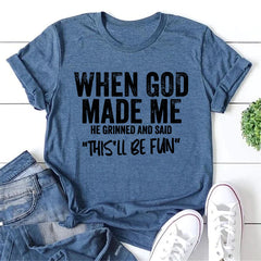 When God Made Me Letter Print Women Slogan T-Shirt