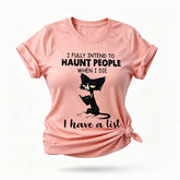 J'ai pleinement l'intention de hanter les gens, t-shirt avec slogan imprimé pour femmes