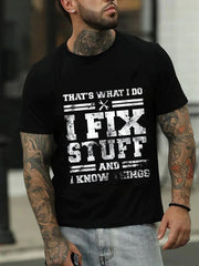That's What I Do I Fix Stuff And I Know Things Funny Saying Short Sleeve Crew Neck Short Sleeve T-Shirt