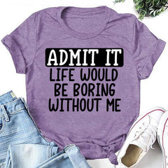 Admit It Print Women Slogan Plus Size T-Shirt