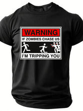 Warning If Zombies Chase Us Cotton T-Shirt