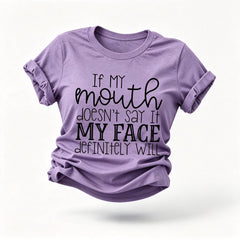 If My Mouth Fashion Letter Print Women Slogan T-Shirt