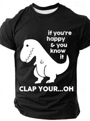 If You're Happy And You Know If Clap Your Oh Cotton T-shirt
