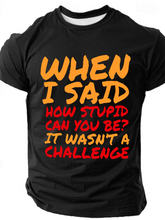 Sarcastic Quotes For Stupid People Cotton T-Shirt