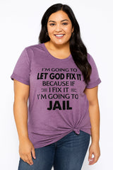 I'm Going To Let God Fix It Print Women Slogan Plus Size T-Shirt