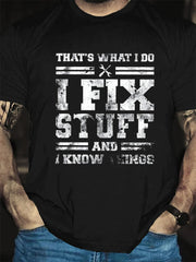 That's What I Do I Fix Stuff And I Know Things Funny Saying Short Sleeve Crew Neck Short Sleeve T-Shirt