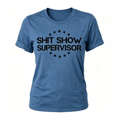Shit Show Supervisor Letter Print Camiseta feminina com slogan