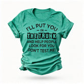 I'll Put You In Fashion Letter Print Women Slogan T-Shirt