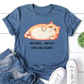 Mother I Am But Skin And Bones Letter Cat Print Women Slogan T-Shirt